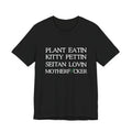 Plant Eatin', Kitty Pettin'